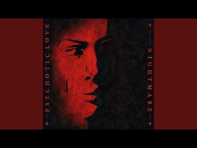 Psychotic Love, from the official video